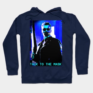 TALK TO THE MASK Hoodie